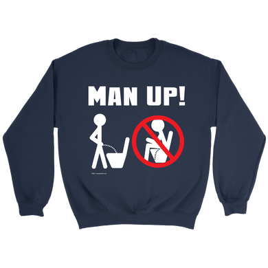Man Up! Man Peeing Standing Not Sitting Men's Navy Sweatshirt - ManUp!Series