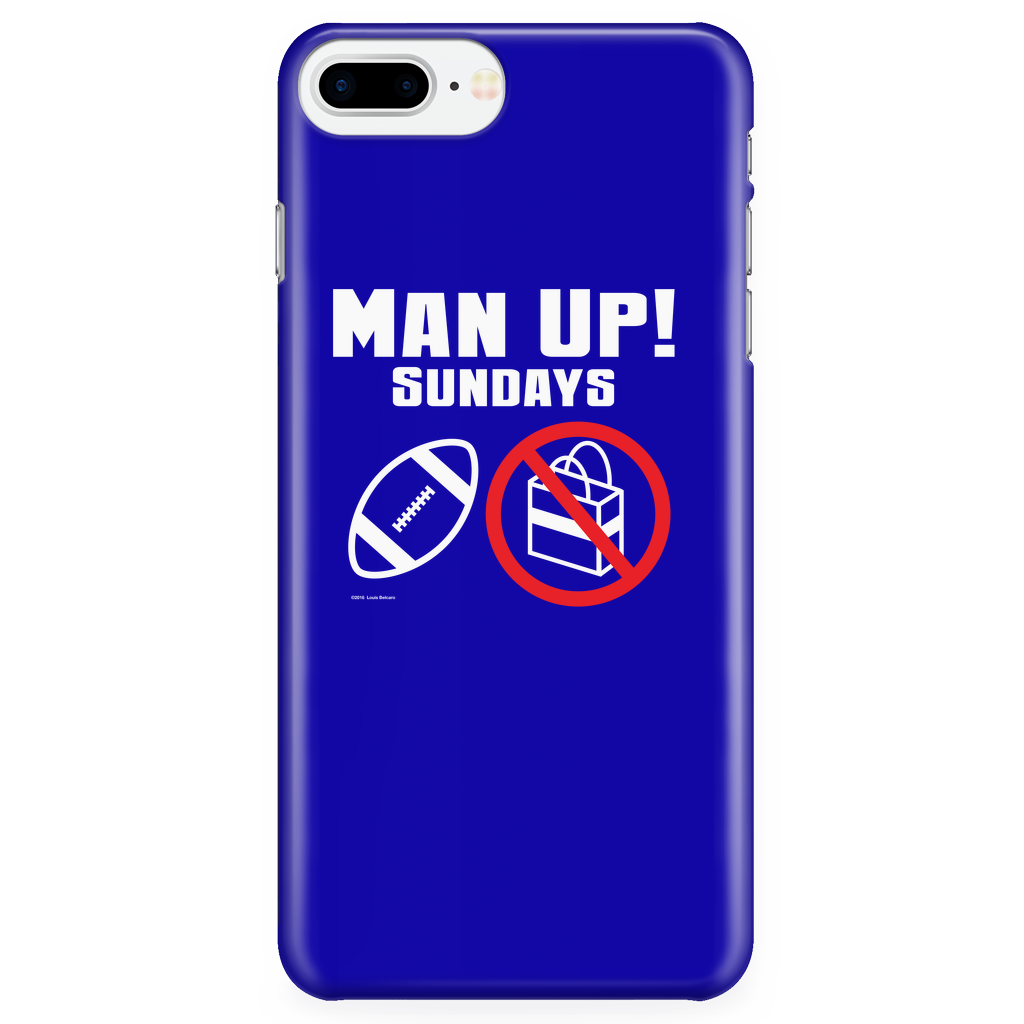Man Up! Sundays Football, Not Shopping iPhone 7Plus/7sPlus/8Plus Blue Case - ManUp!Series