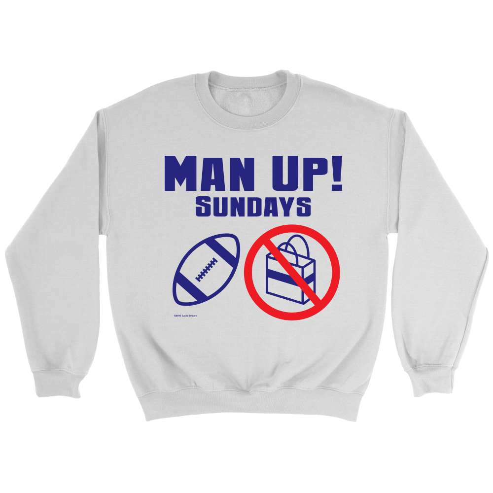 Man Up! Sundays Football Not Shopping Men's White Sweatshirt - ManUp!Series