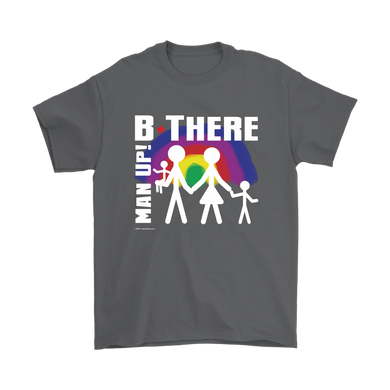 Man Up! B There Man With Family Under Rainbow Men's Charcoal T-shirt - ManUp!Series