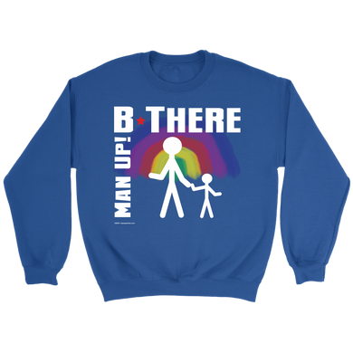 Man Up! B There Man With Child Under Rainbow Men's Blue Sweatshirt - ManUp!Series