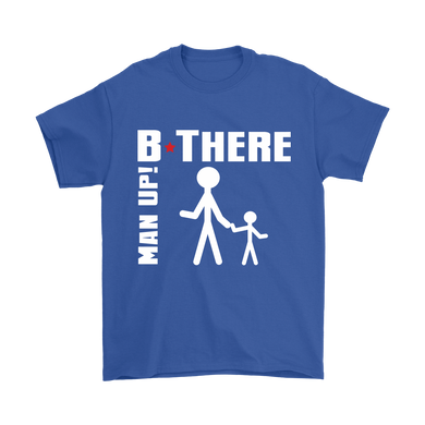 Man Up! B There Man With Child Men's Blue T-shirt - ManUp!Series