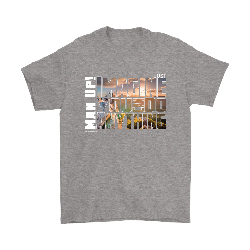 Man Up! Imagine You Can Do Anything Mountain Sunrise Men's Grey T-shirt - ManUp!Series