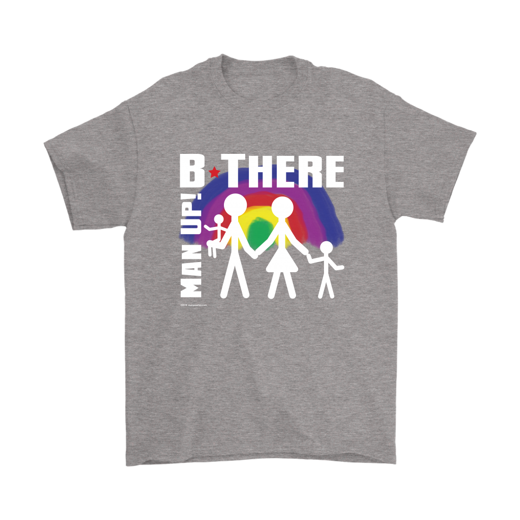 Man Up! B There Man With Family Under Rainbow Men's Grey T-shirt - ManUp!Series