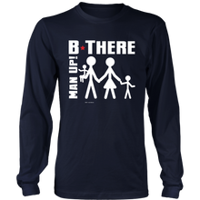 Man Up! B There Man With Family Men's Long Sleeve - ManUp!Series