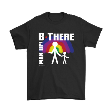 Man Up! B There Man With Child Under Rainbow Men's Black T-shirt - ManUp!Series