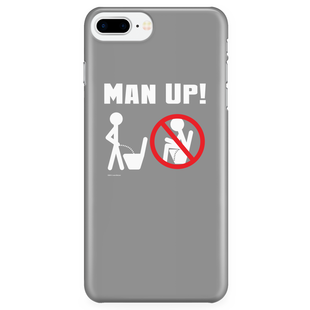 Man Up! Man Peeing Standing, Not Sitting iPhone 7Plus/7sPlus/8Plus Grey Case - ManUp!Series