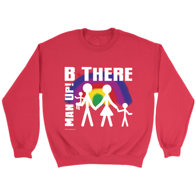 Man Up! B There Man With Family Under Rainbow Men's Red Sweatshirt - ManUp!Series