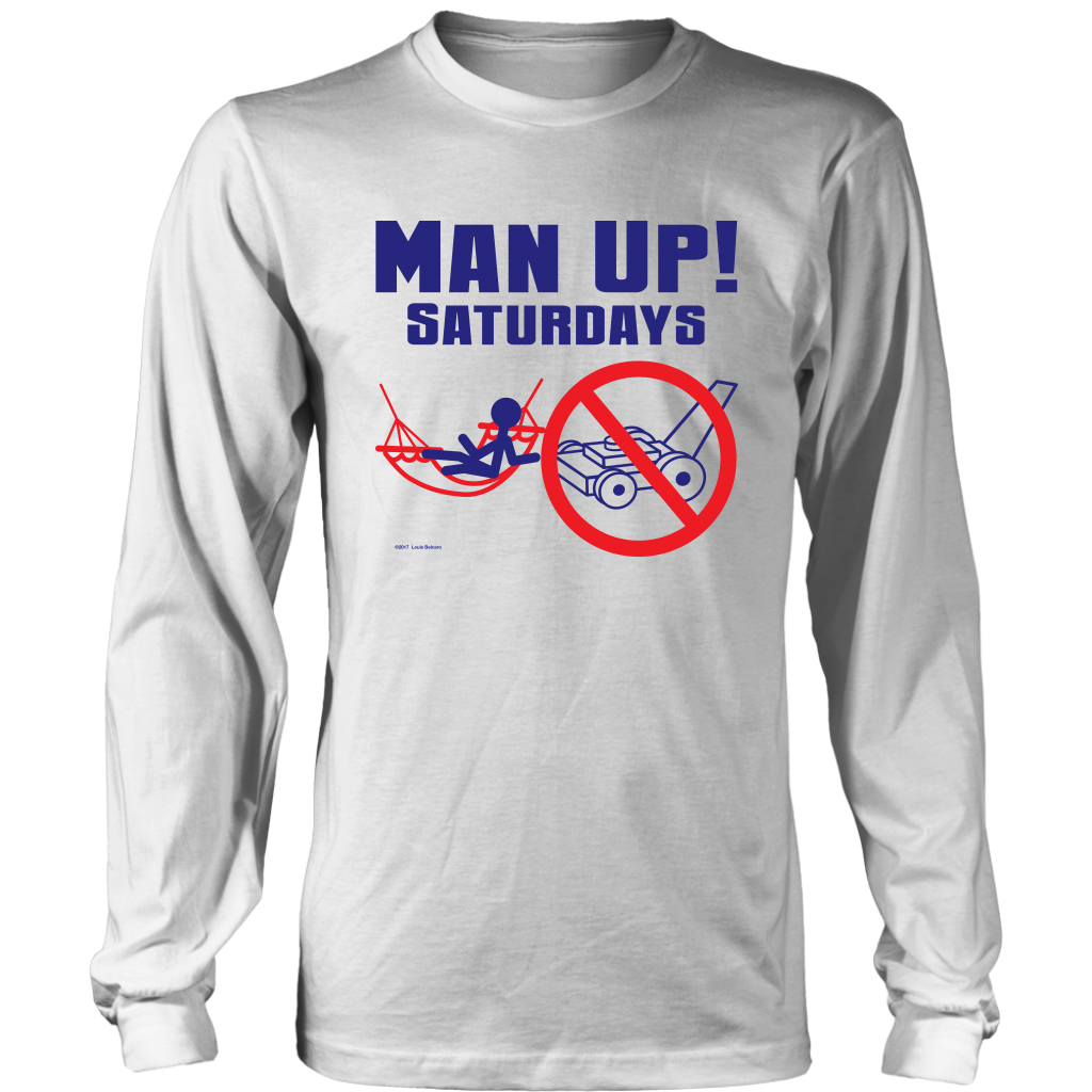 Man Up! Saturdays Time To Relax Men's Long Sleeve - ManUp!Series
