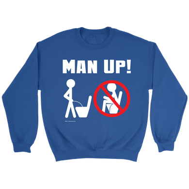 Man Up! Man Peeing Standing Not Sitting Men's Blue Sweatshirt - ManUp!Series