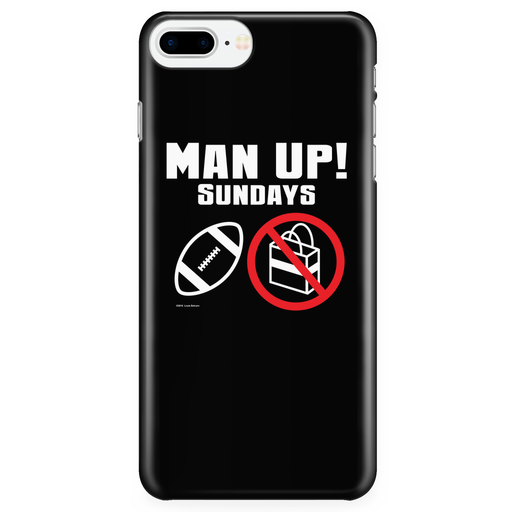 Man Up! Sundays Football, Not Shopping iPhone 7Plus/7sPlus/8Plus Black Case - ManUp!Series