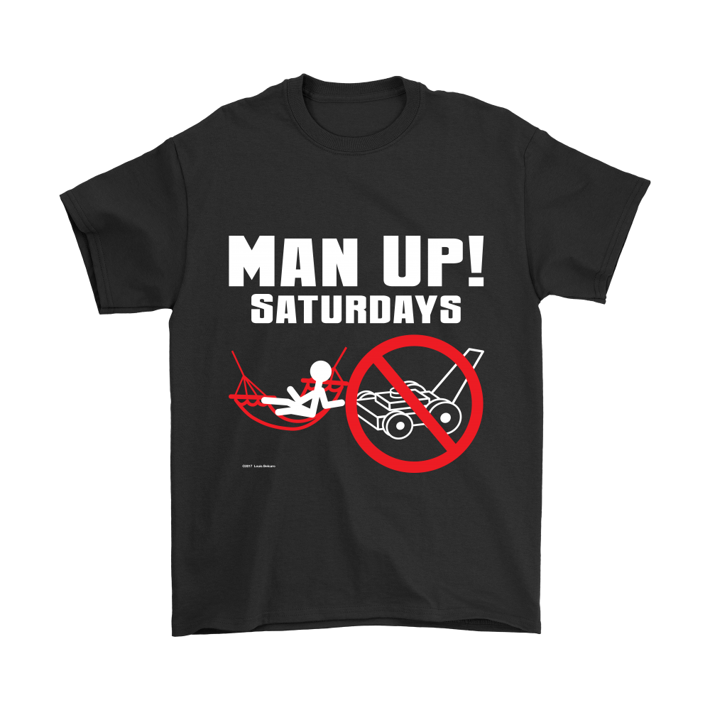 Man Up! Saturdays Time To Relax, Not Work Men's Black T-shirt - ManUp!Series