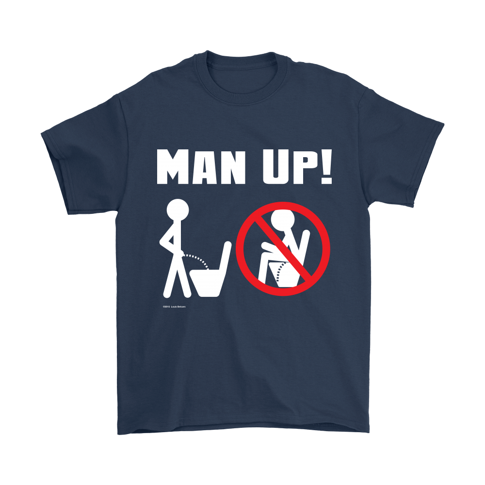 Man Up! Man Peeing Standing, Not Sitting Men's Navy T-shirt - ManUp!Series
