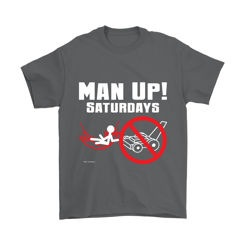 Man Up! Saturdays Time To Relax, Not Work Men's Charcoal T-shirt - ManUp!Series