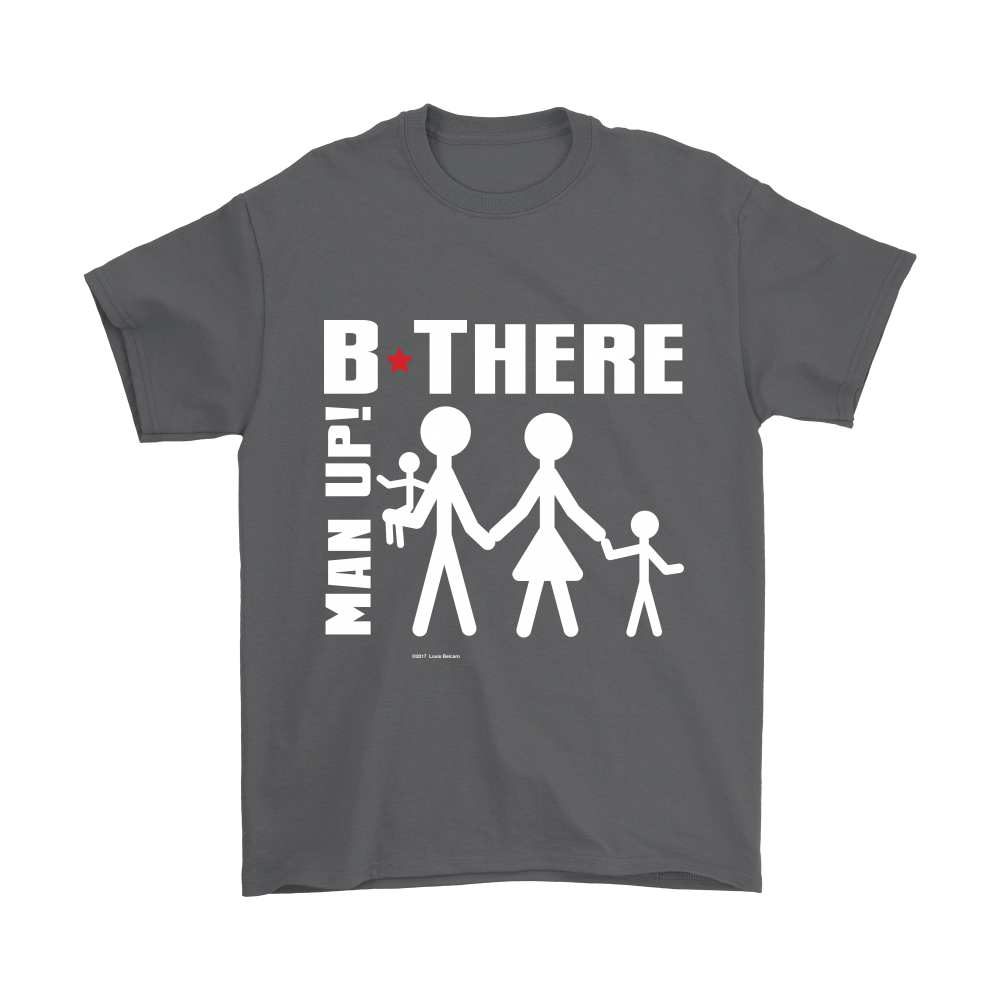 Man Up! B There Man With Family Men's Charcoal T-shirt - ManUp!Series