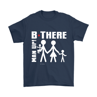 Man Up! B There Man With Family Men's Navy T-shirt - ManUp!Series